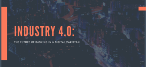 Industry 4.0: The Future of Banking in a Digital Pakistan