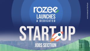 Rozee Launches Dedicated Startup Jobs Section to Catalyze Pakistan’s Digital Economy