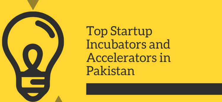 Top Startup Incubators And Accelerators In Pakistan Digital Pakistan