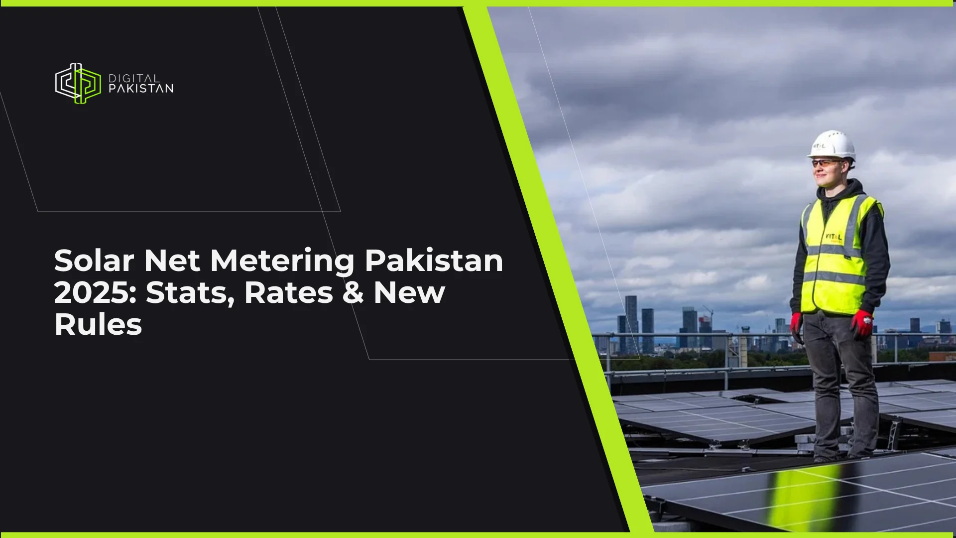 Solar Power & Net Metering Pakistan: Stats, Costs, and What the New Rules Mean