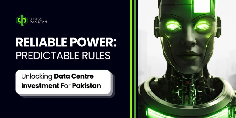 Reliable Power, Predictable Rules: Unlocking Data Center Investment for Pakistan